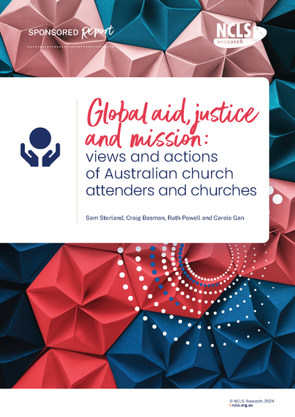 Global aid, justice and mission: views and actions of Australian church attenders and churches